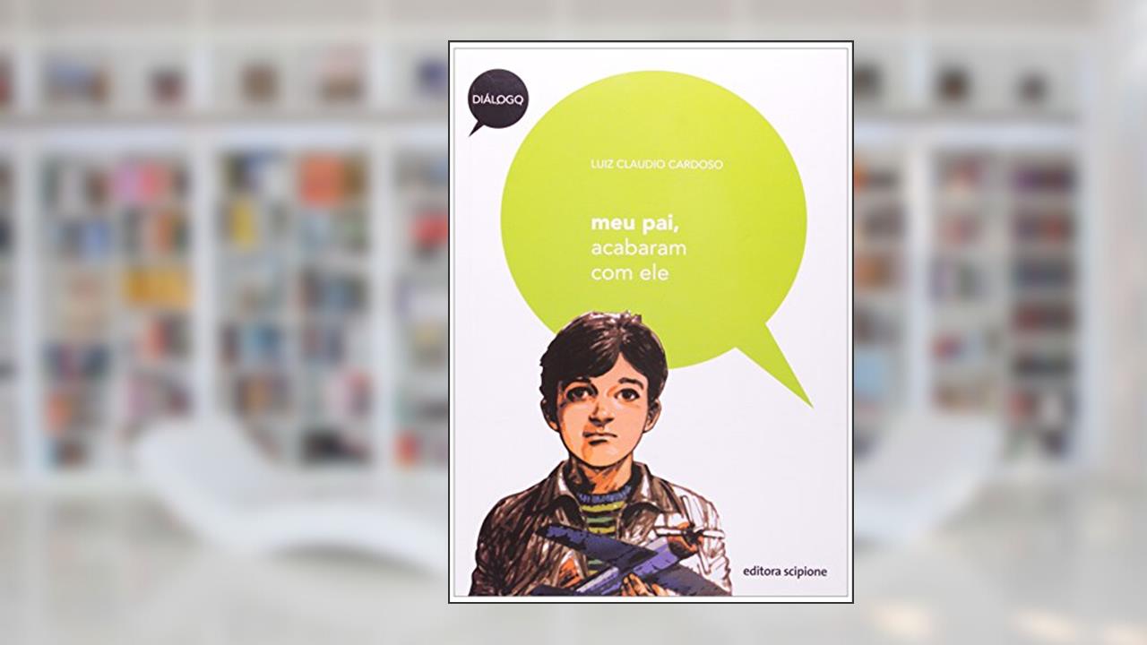 Capa de Meu Pai, Acabaram com Ele, do autor Luiz Claudio Cardoso