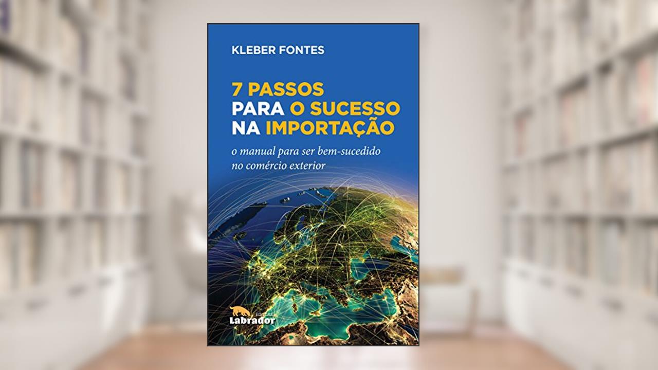 Capa de 7 passos para o sucesso na importação, do autor Kleber Fontes