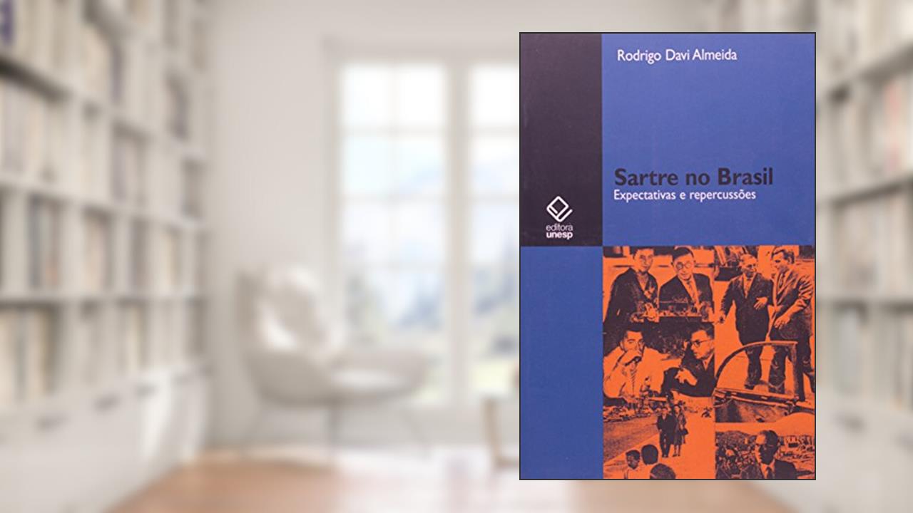 Capa de Sartre no Brasil: expectativas e repercussões, do autor Rodrigo Davi Almeida