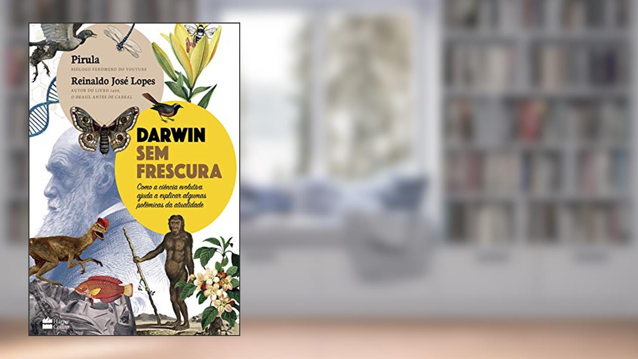 Capa de Darwin sem frescura: Como a ciência evolutiva ajuda a explicar algumas polêmicas da atualidade, do autor Pirula; Reinaldo José Lopes