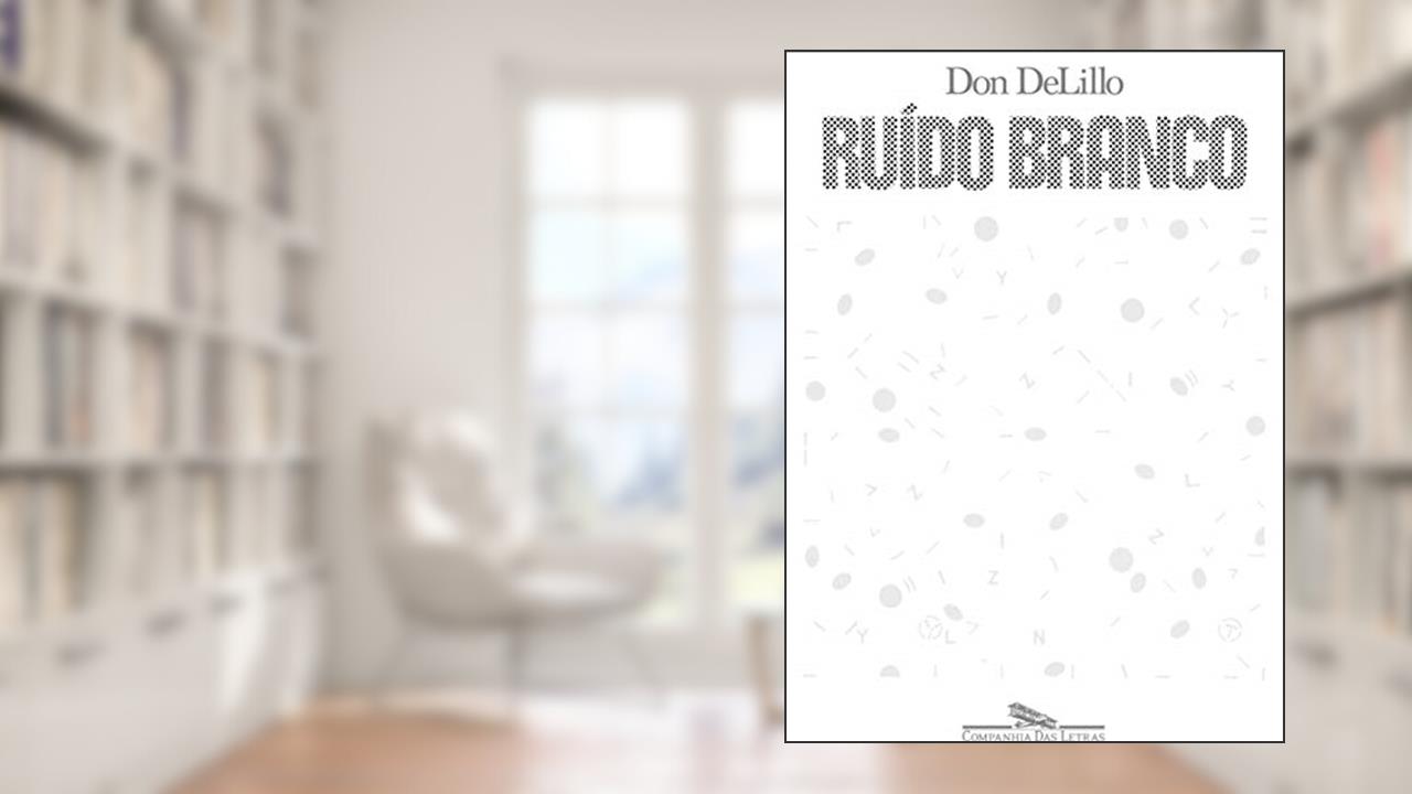 Capa de Ruído branco, do autor Don DeLillo