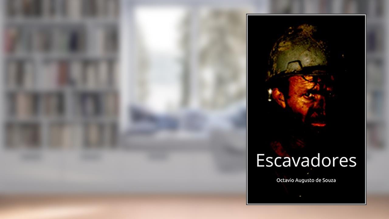 Capa de Os Escavadores, do autor Octavio Augusto de Souza
