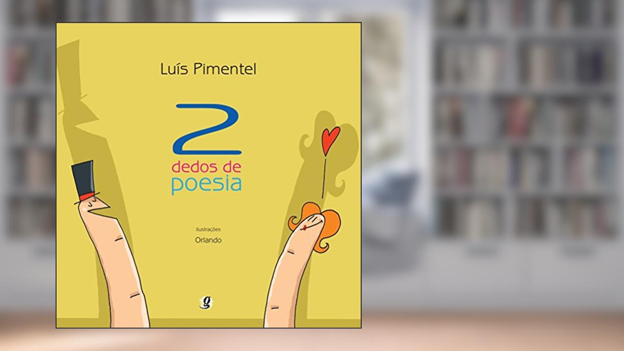 Capa de 2 dedos de poesia, do autor Luís Pimentel
