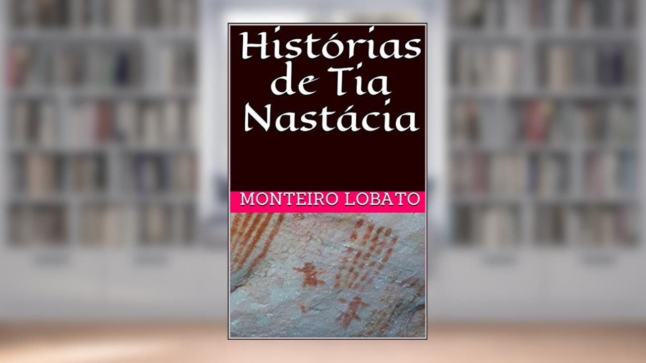 Capa de Histórias de Tia Nastácia, do autor Monteiro Lobato
