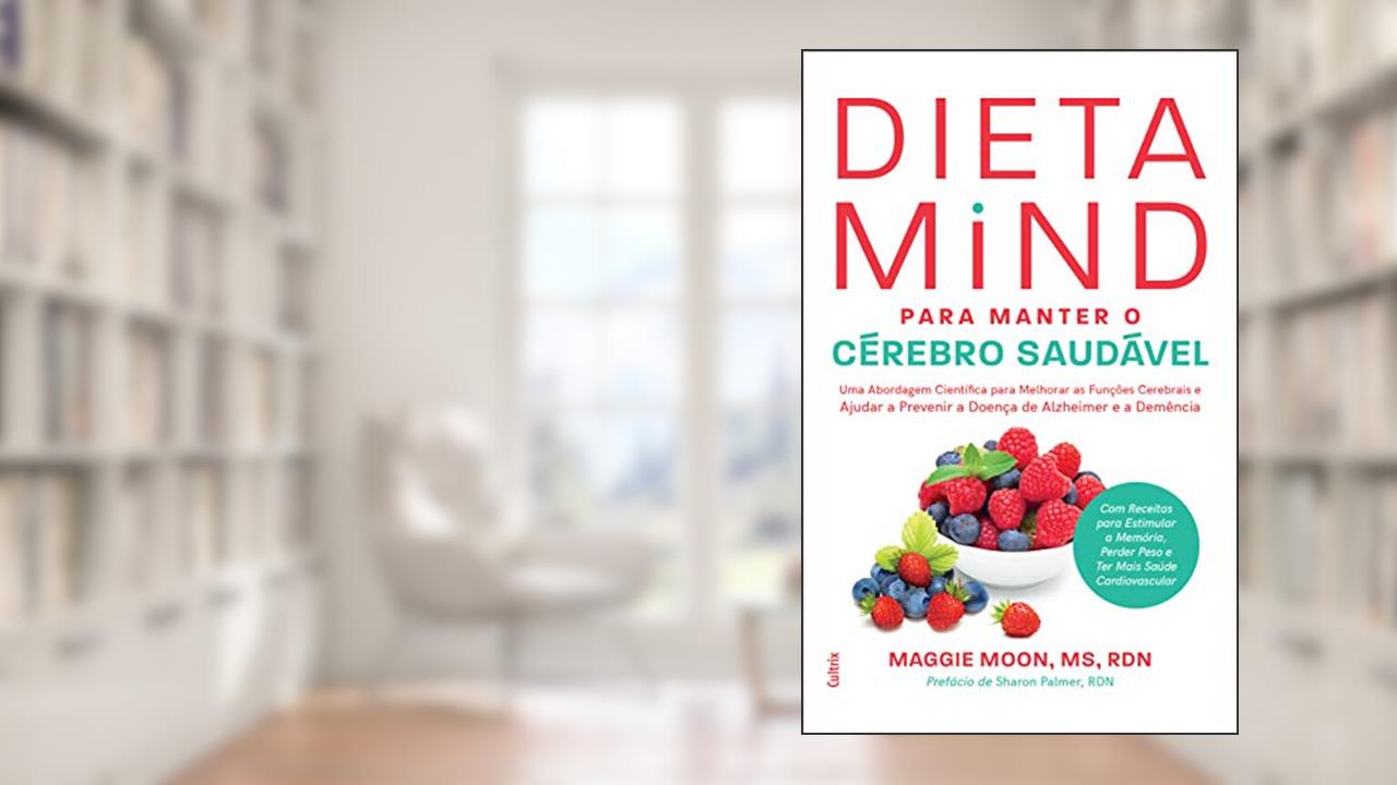 Capa de Dieta Mind Para Manter seu Cérebro Saudável, do autor Maggie Moon
