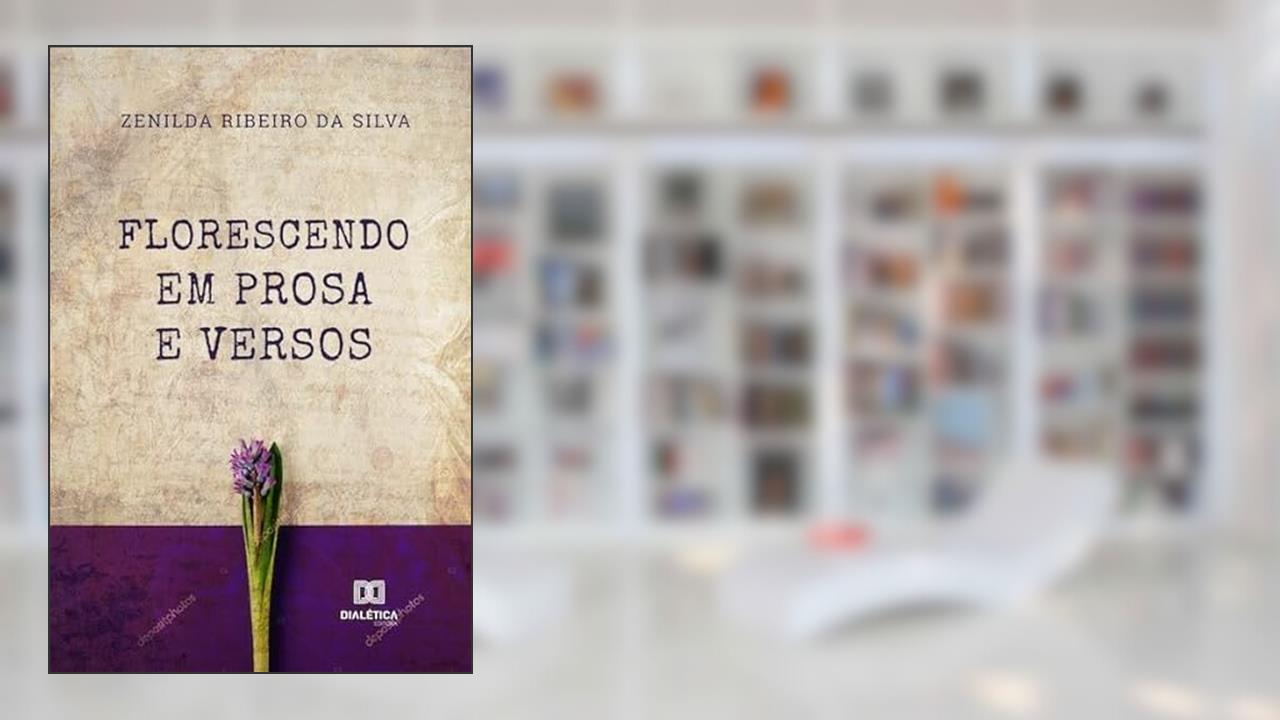 Capa de Florescendo em prosa e versos, do autor Zenilda Ribeiro