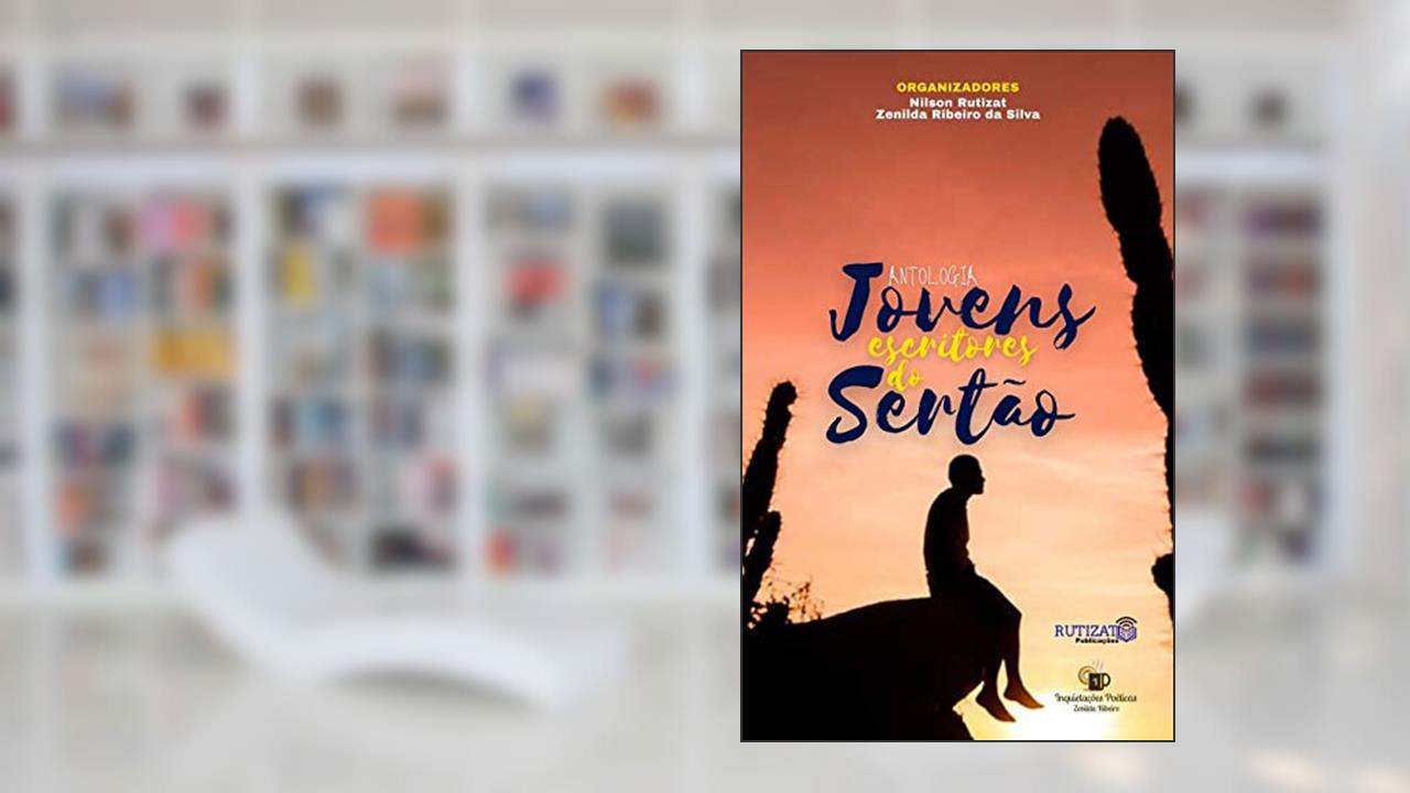 Capa de Jovens Escritores do Sertão: Antologia, do autor Zenilda Ribeiro da Silva; Nilson Rutizat