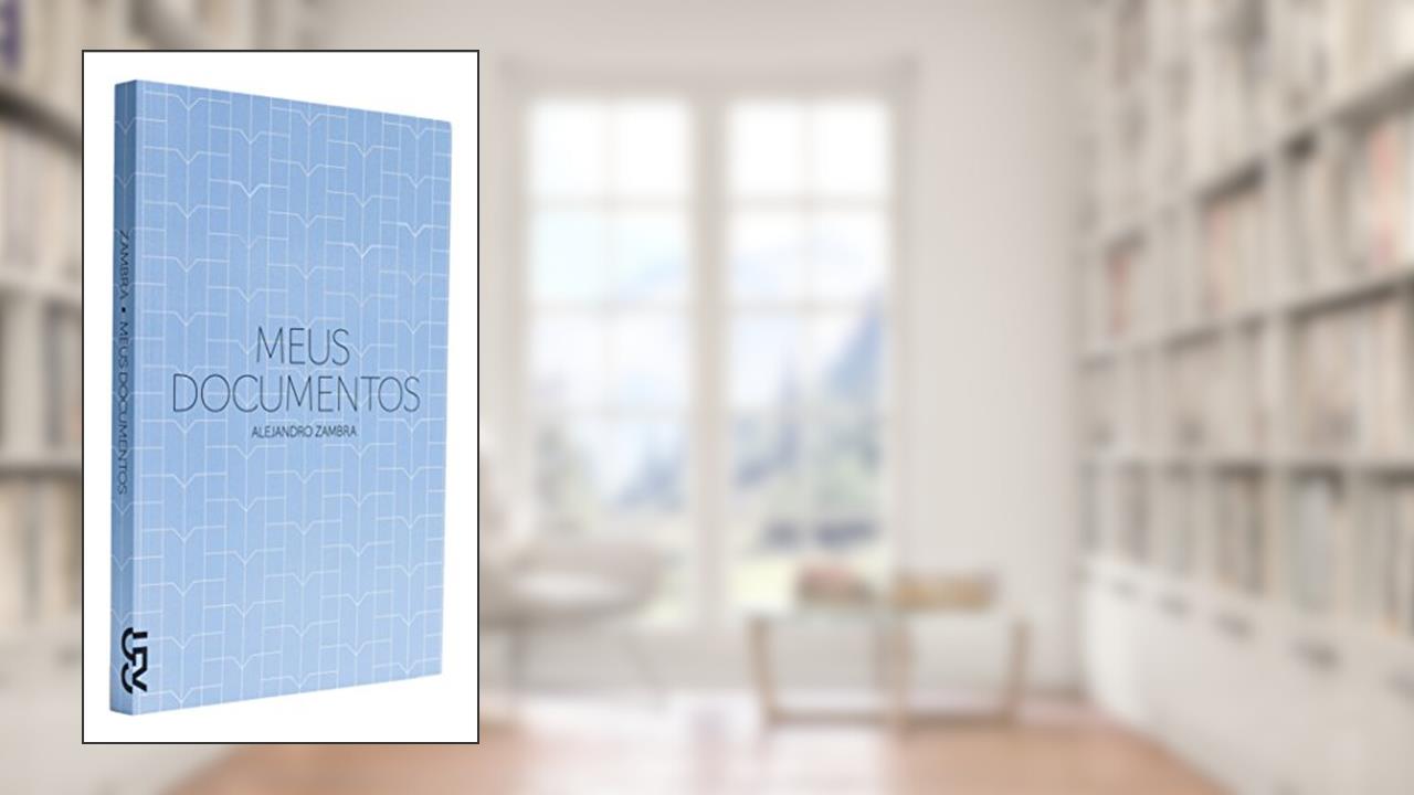 Capa de Meus Documentos, do autor Alejandro Zambra