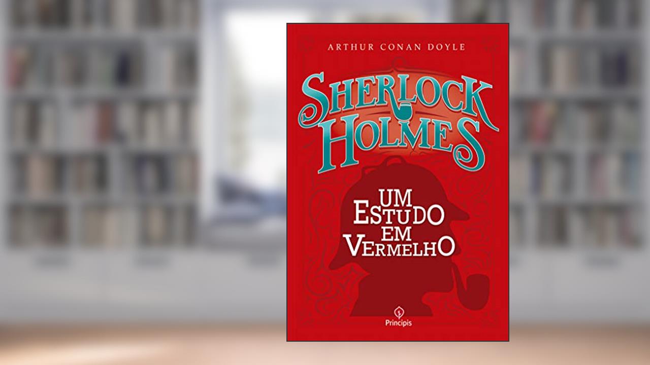 Capa de Sherlock Holmes - Um estudo em vermelho, do autor Arthur Conan Doyle