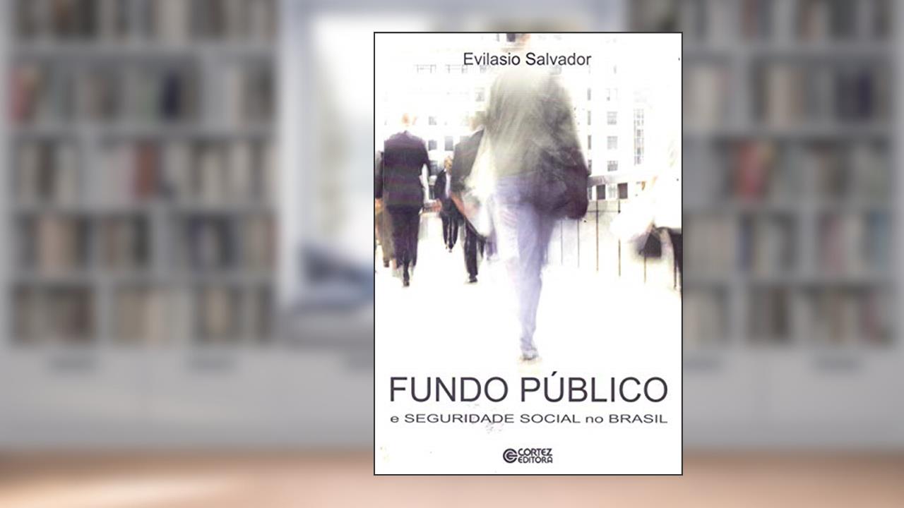 Capa de Fundo público e seguridade social no Brasil, do autor Evilasio Salvador