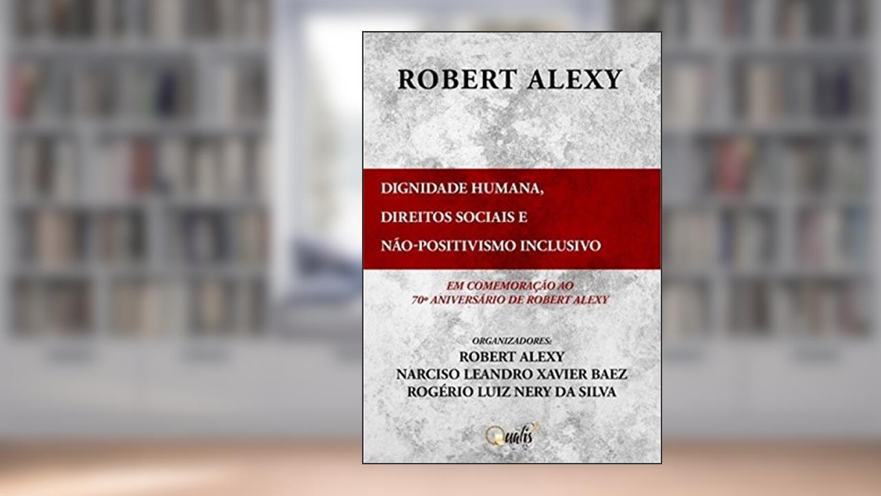 Capa de Dignidade humana, direitos sociais e não-positivismo inclusivo: Em comemoração ao 70º aniversário de Robert Alexy, do autor Robert Alexy