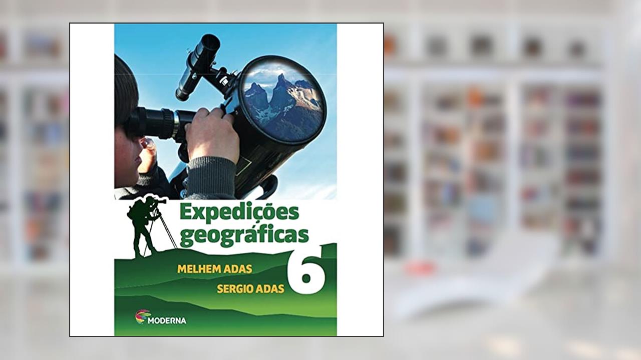 Capa de Expedições Geográficas. 6º Ano, do autor Melhem Adas; Sérgio Adas