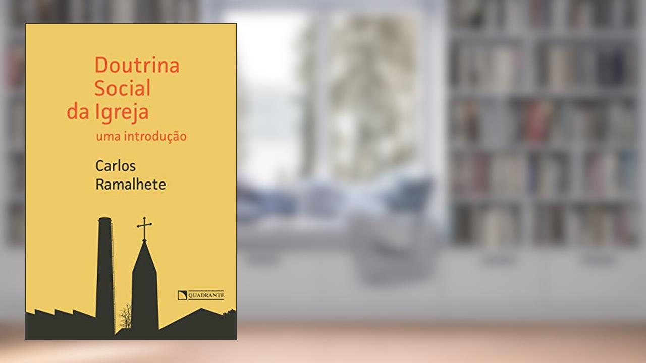 Capa de Doutrina Social da Igreja - Uma introdução, do autor Carlos Ramalhete