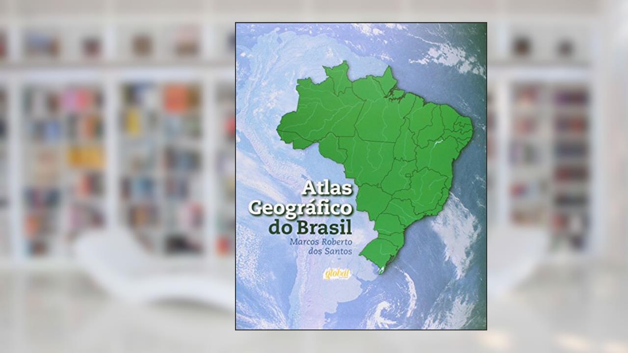 Capa de Atlas geográfico do Brasil, do autor Marcos Roberto Dos Santos