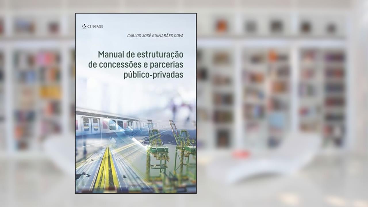 Capa de Manual De Estruturação De Concessões E Parcerias Público-Privadas, do autor Carlos José Guimarães Cova