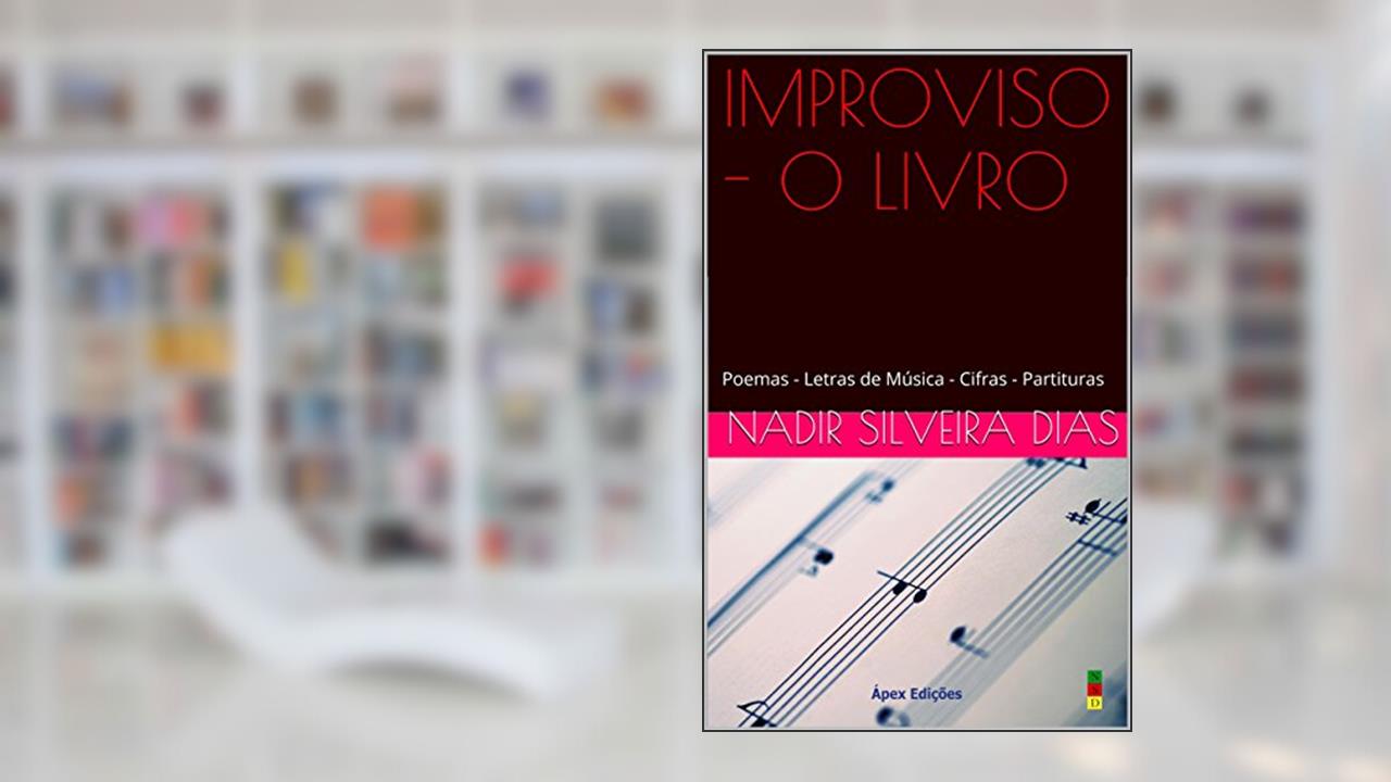 Capa de IMPROVISO - O LIVRO: Poemas - Letras de Música - Cifras - Partituras, do autor Nadir Silveira Dias