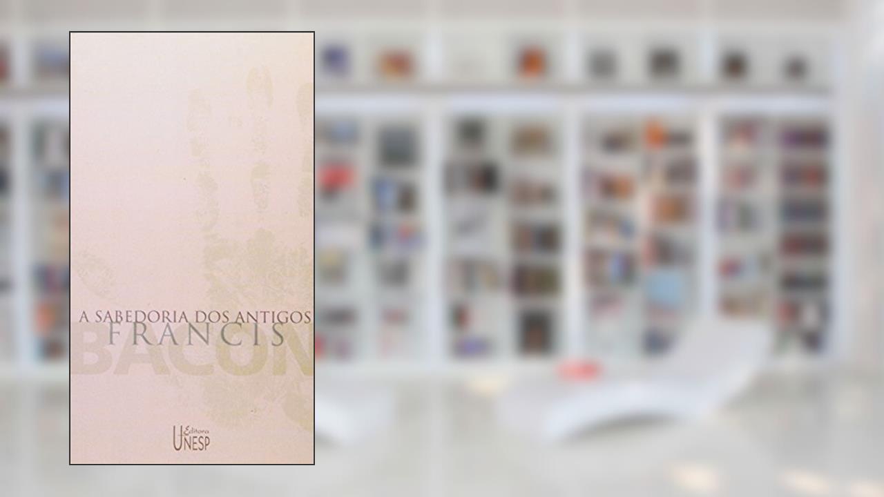 Capa de A sabedoria dos antigos, do autor Francis Bacon
