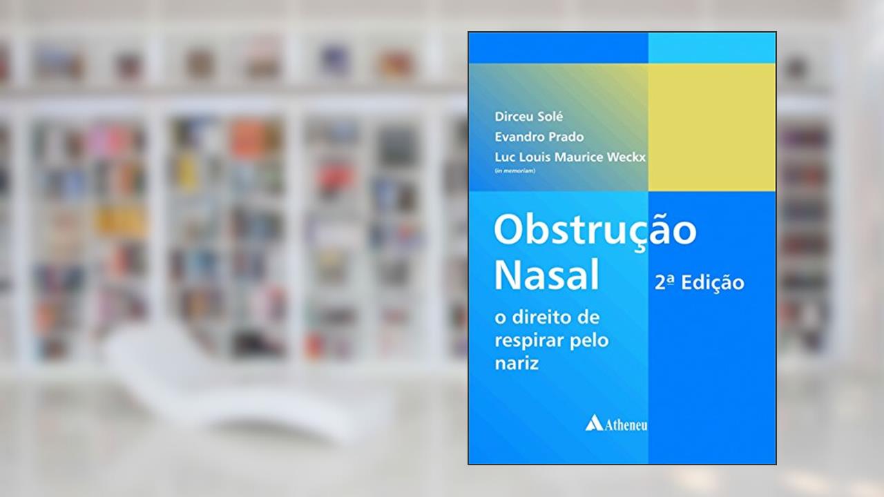 Capa de Obstrução Nasal: O Direito de Respirar Pelo Nariz, do autor Dirceu Solé; Evandro Prado; Luc Louis Maurice Weckx