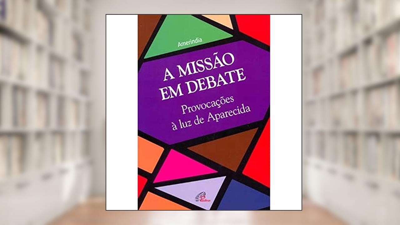 Capa de A missão em debate: Provocações à luz de Aparecida, do autor Vários Autores