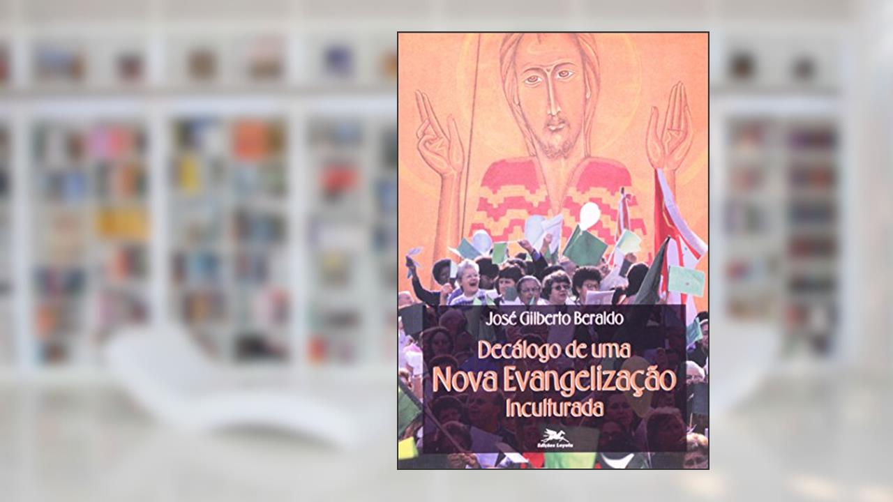 Capa de Decálogo de Uma Nova Evangelização Inculturada - Coleção Missiologia, do autor Jose G. Beraldo