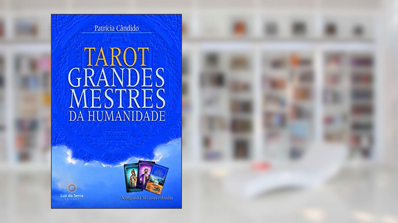 Capa de Tarot dos grandes mestres da humanidade, do autor Patrícia Cândido