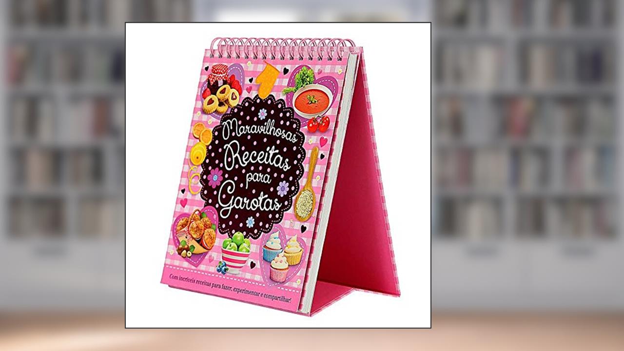 Capa de Maravilhosas receitas para garotas, do autor Ciranda Cultural