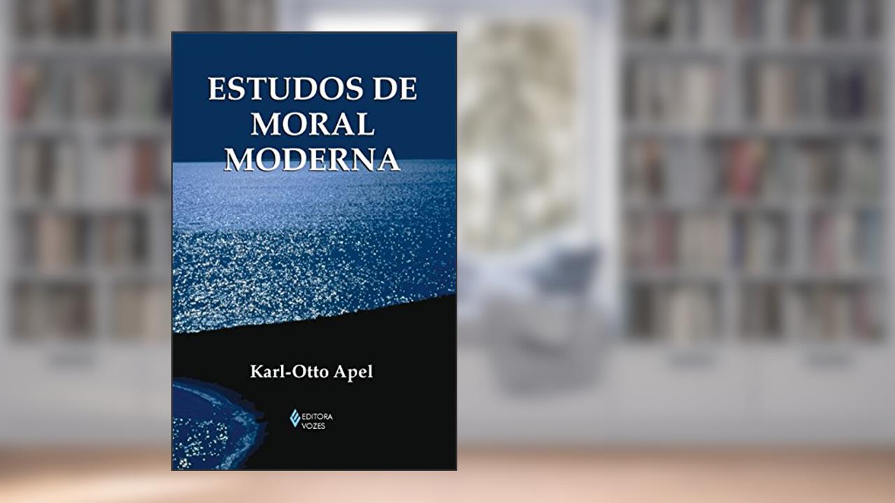 Capa de Estudos de moral moderna, do autor Karl-Otto Apel