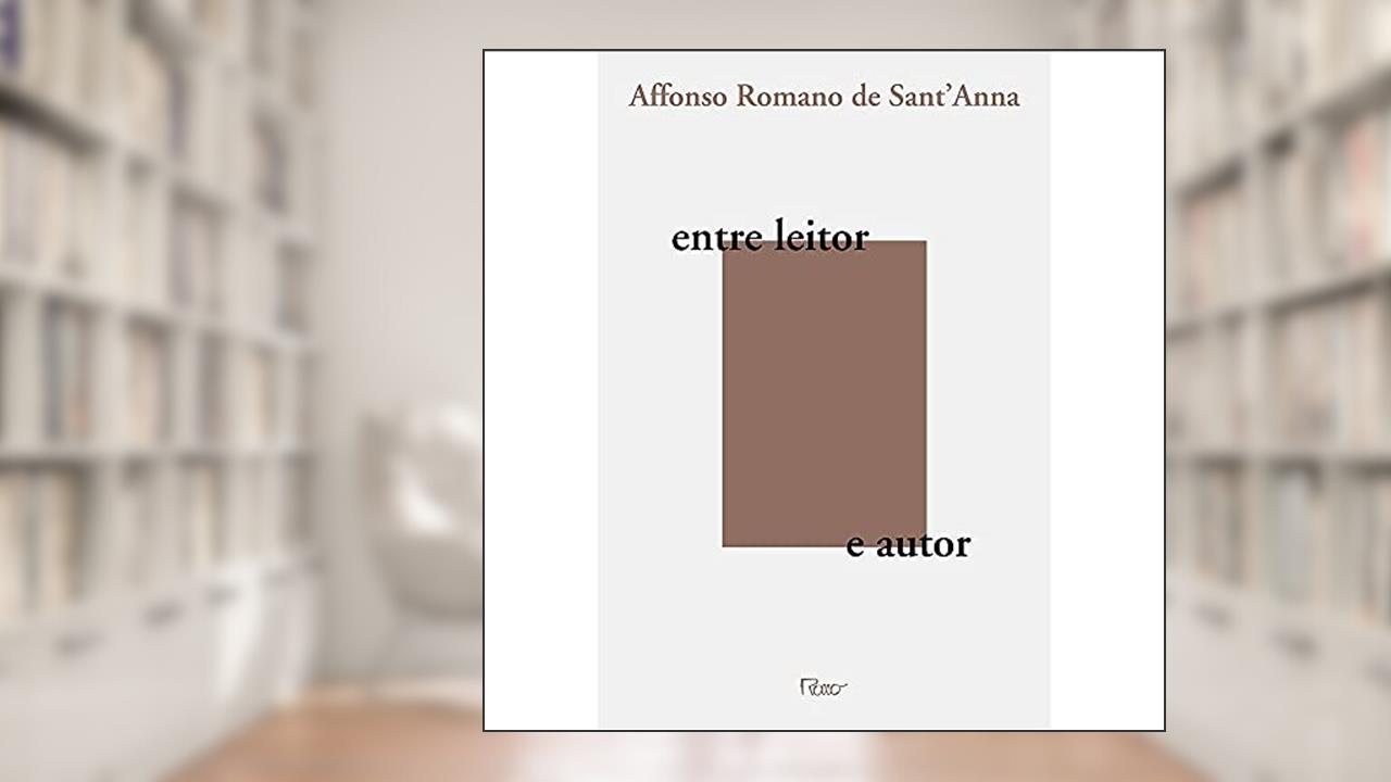 Capa de Entre leitor e autor, do autor Affonso Romano de Sant'Anna