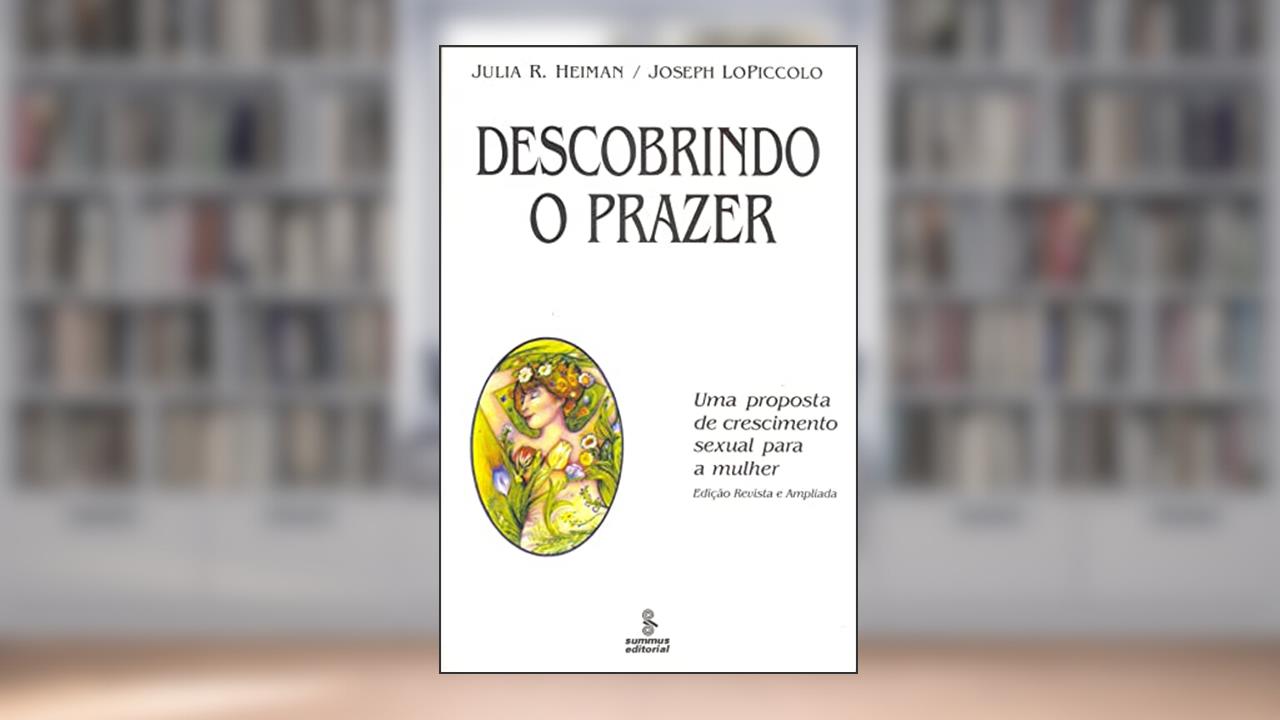 Capa de Descobrindo o prazer: uma proposta de crescimento sexual para a mulher: 2, do autor Leslie e Joseph LoPiccolo; Júlia Heiman