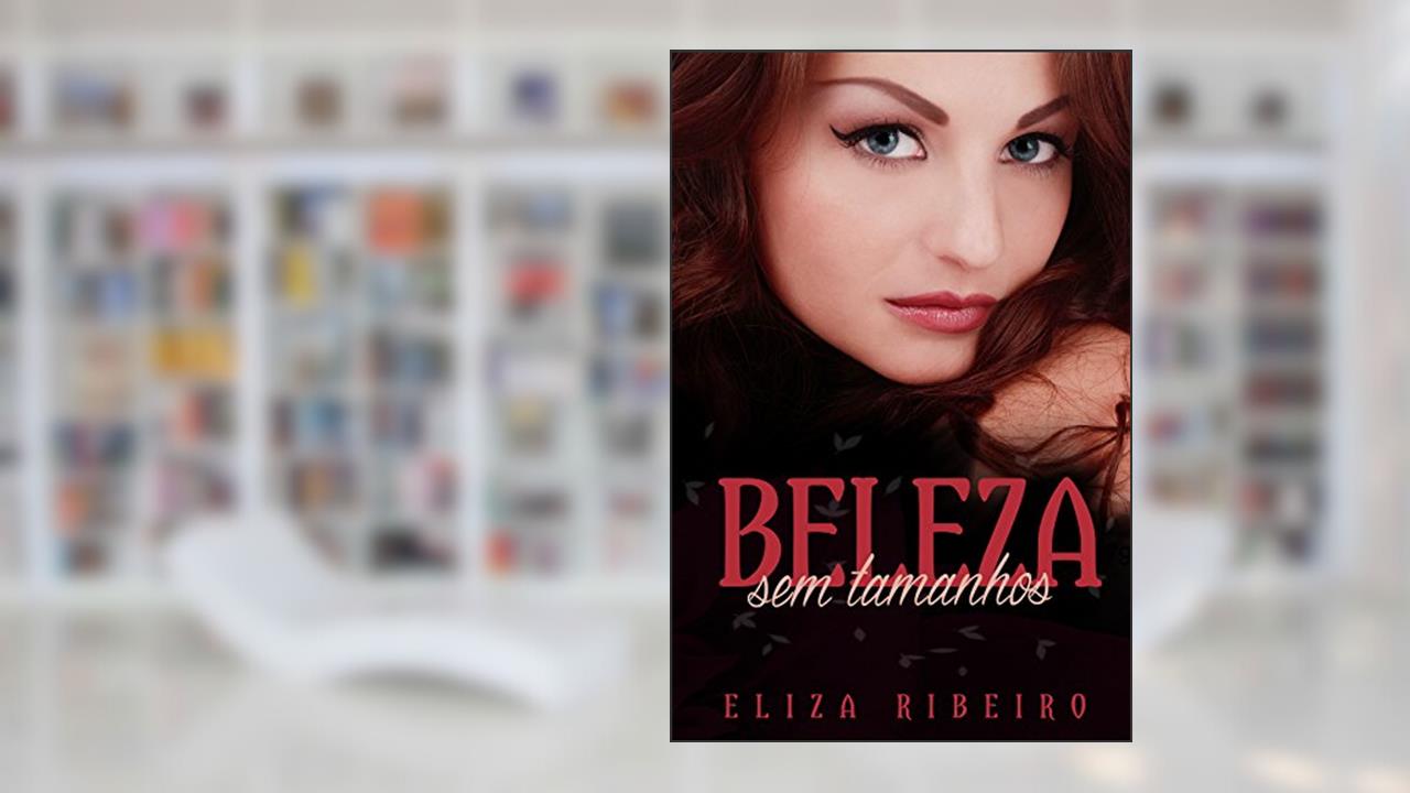Capa de Beleza Sem Tamanhos (Trilogia Plus Livro 1), do autor Eliza Ribeiro