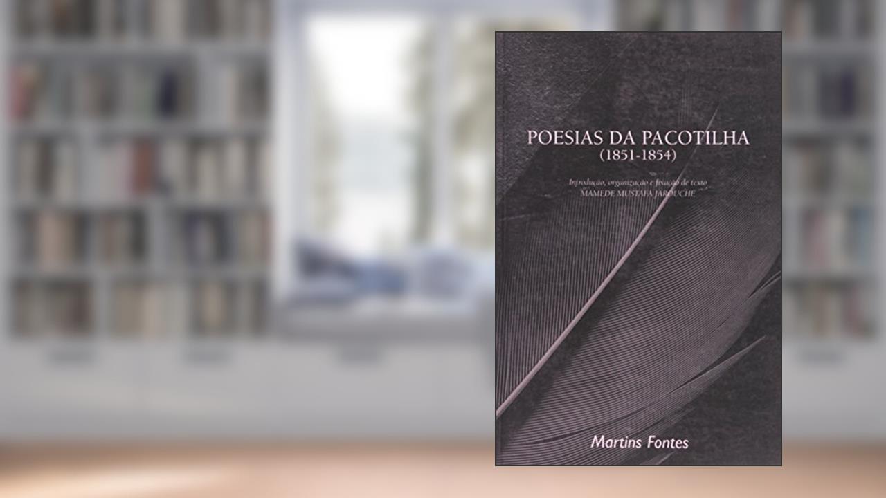Capa de Poesias da pacotilha (1851-1854), do autor Mamede Mustafa Jarouche