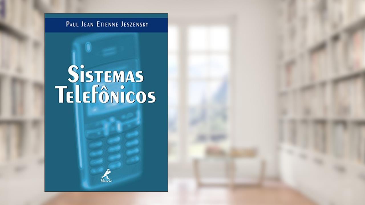 Sistemas Telefônicos, do autor Paul Jean Etienne Jeszensky