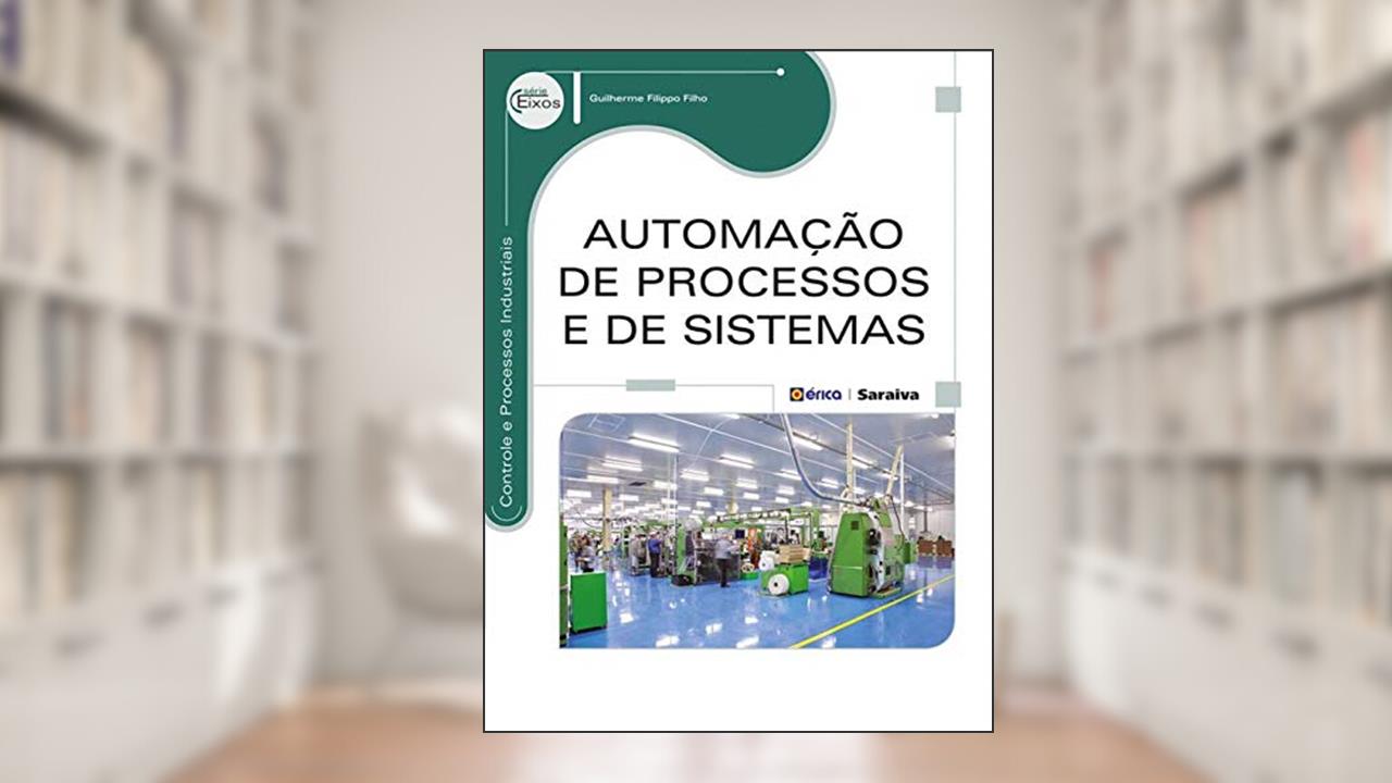 Capa de Automação de processos e de sistemas, do autor Guilherme Filippo Filho