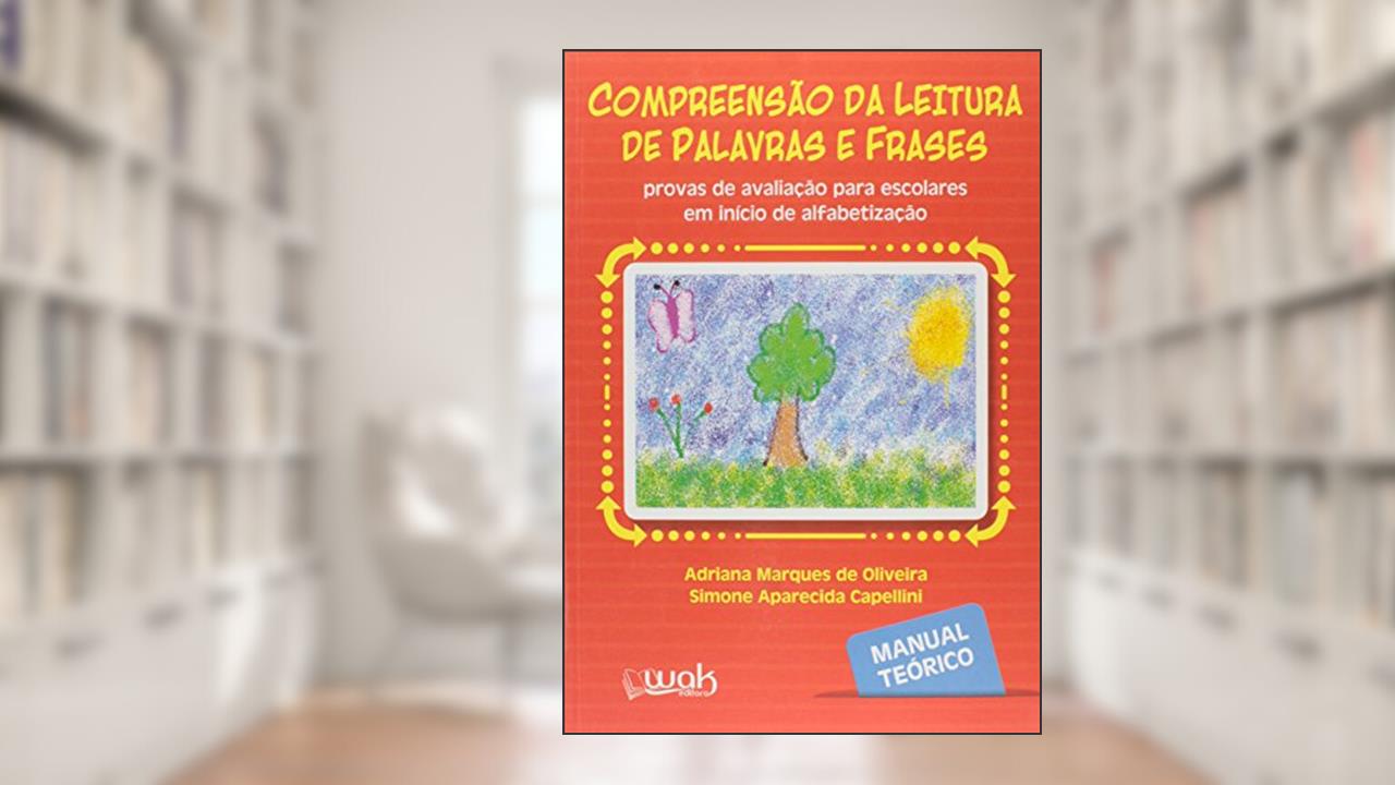 Capa de Compreensão da Leitura de Palavras e Frases. Manual Teórico, do autor Simone Aparecida Capellini; Adriana Marques Oliveira