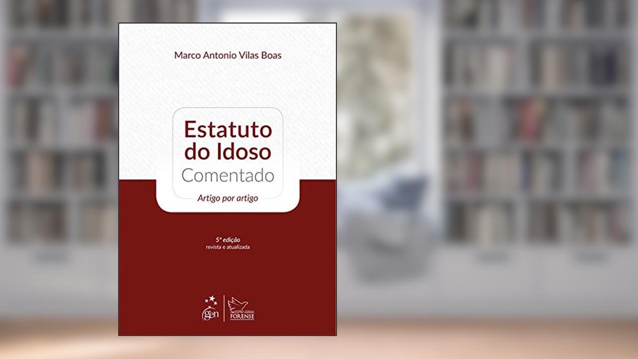 Capa de Estatuto do Idoso Comentado - 5ª Edição 2015, do autor Marco Antonio Vilas Boas
