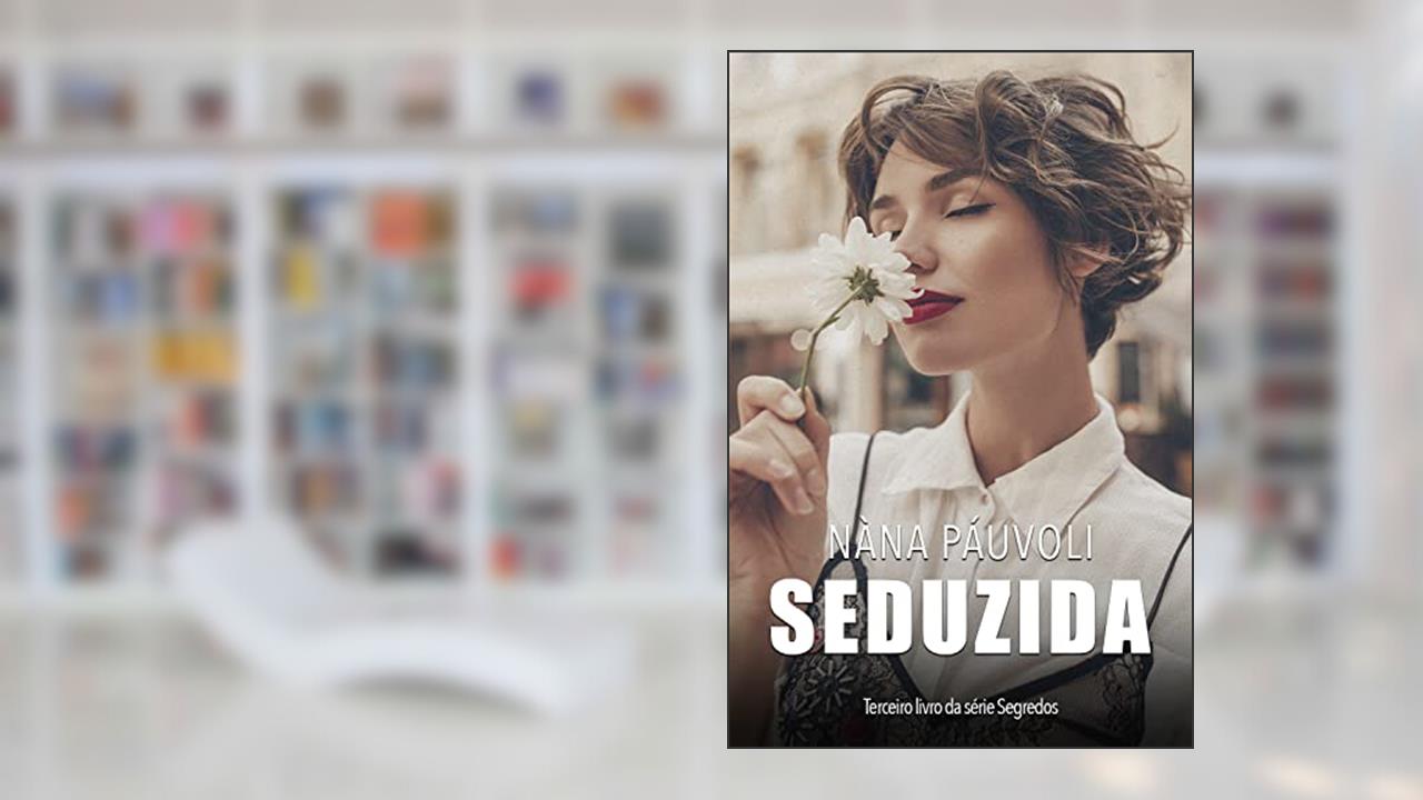 Capa de Seduzida, do autor Nàna Páuvoli