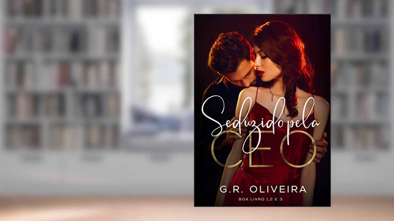 Capa de Seduzido pela CEO (Série Completa), do autor G.R. Oliveira