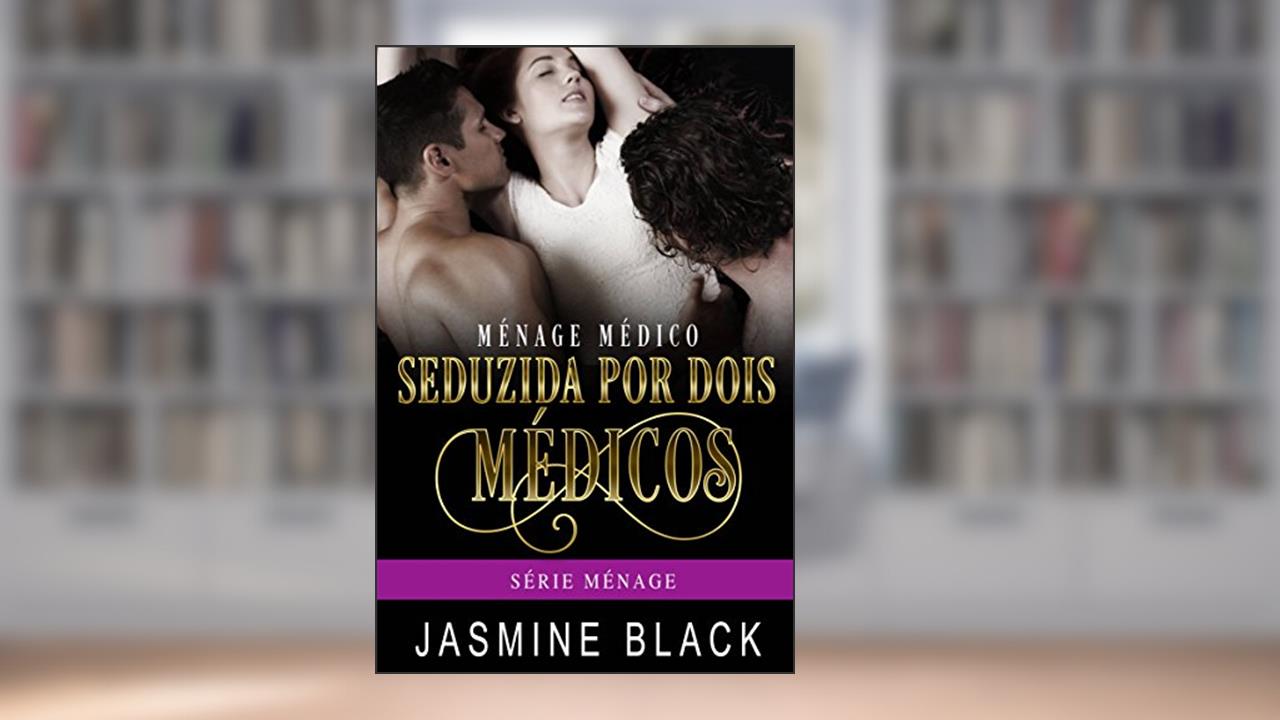 Capa de Seduzida por Dois Médicos, do autor Jasmine Black