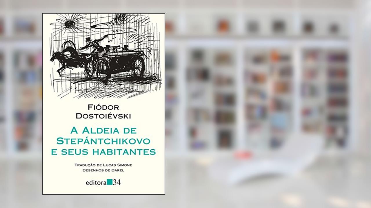 Capa de A aldeia de Stepántchikovo e seus habitantes, de Fiódor Dostoiévski