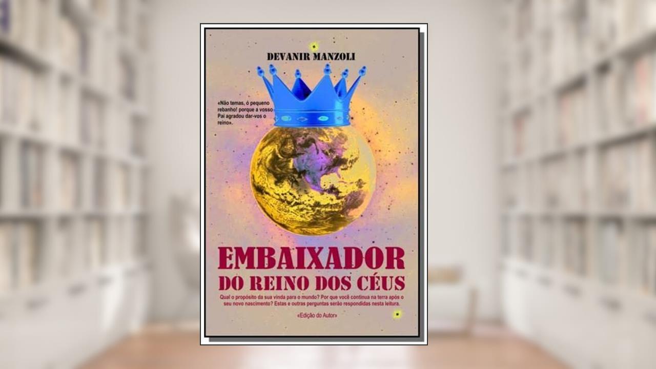 Capa de Embaixador do Reino dos Céus, do autor Devanir Manzoli