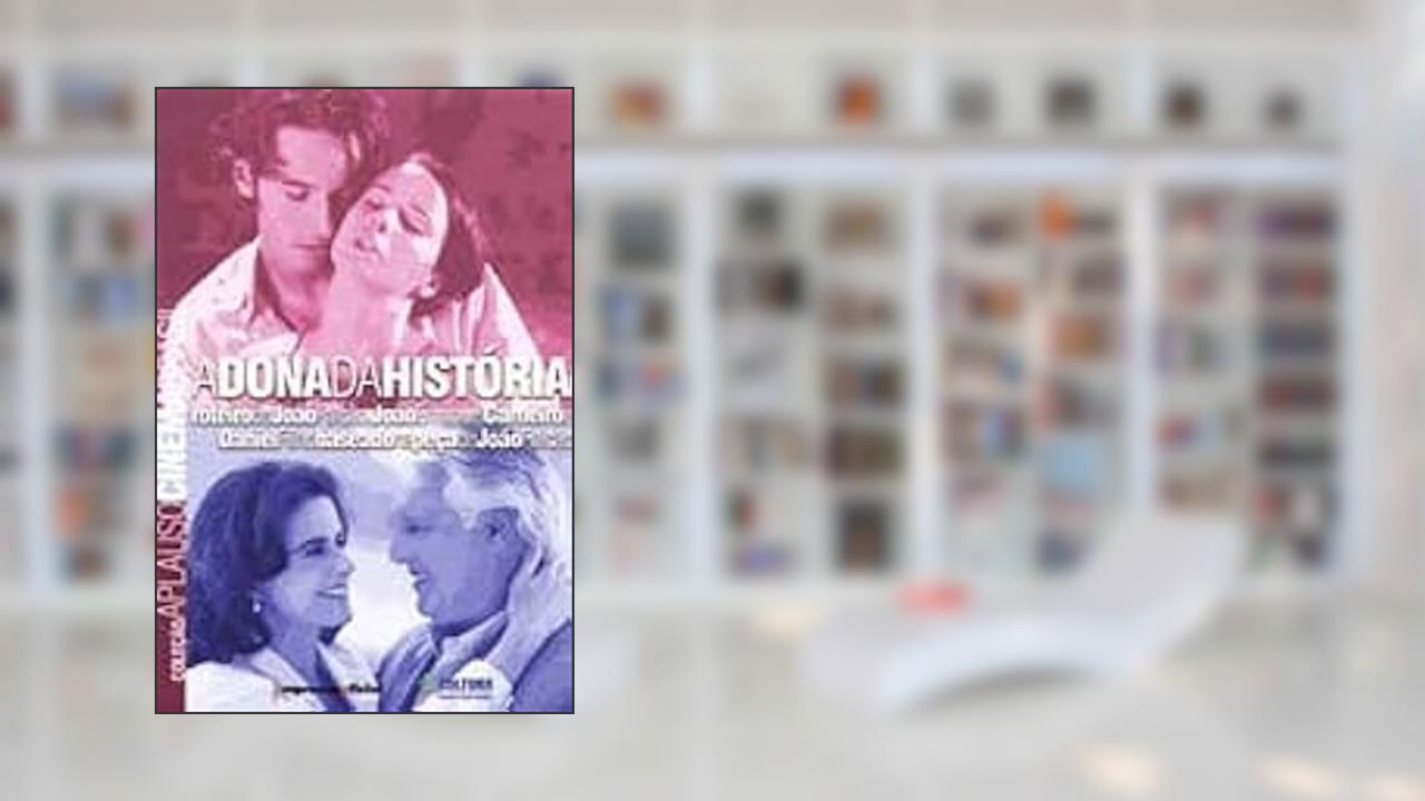 Capa de A Dona Da História - Coleção Aplauso, do autor Joao Falcao