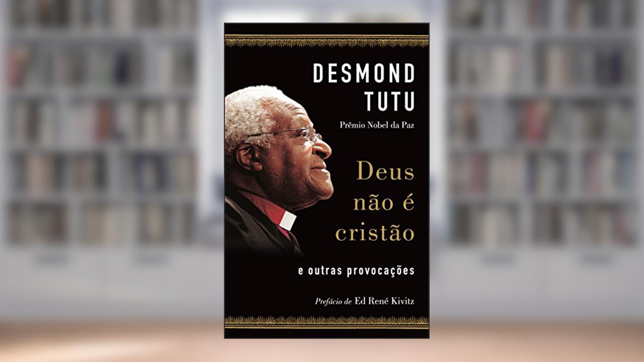 Capa de Deus não é cristão: E outras provocações, do autor Desmond Tutu