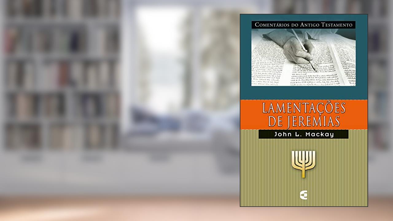 Capa de Lamentações de Jeremias, do autor John L. Mackay