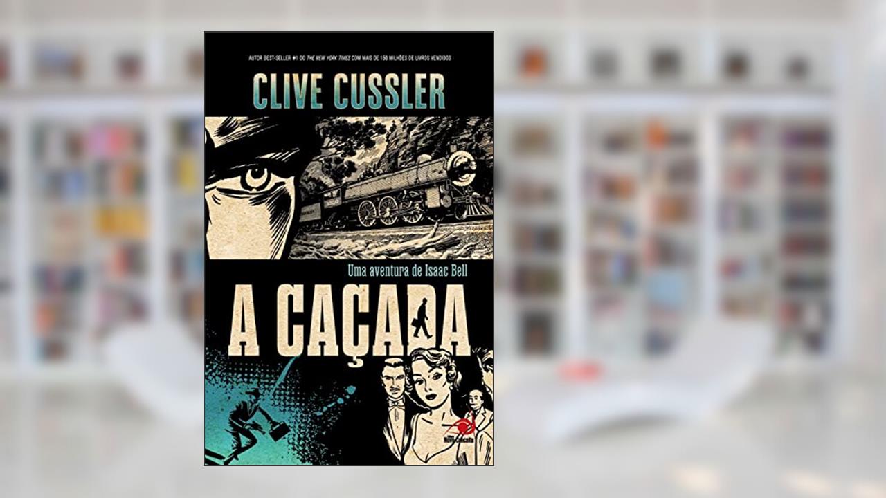 Capa de Cacada, A: uma Aventura de Isaac Bell, do autor CLIVE CUSSLER
