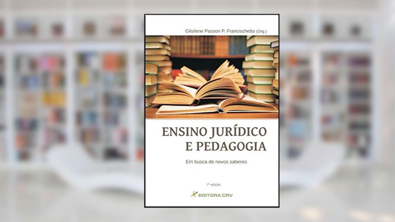 Capa de Ensino jurídico e pedagogia: busca de novos saberes, do autor Gilsilene Passon P Francischetto