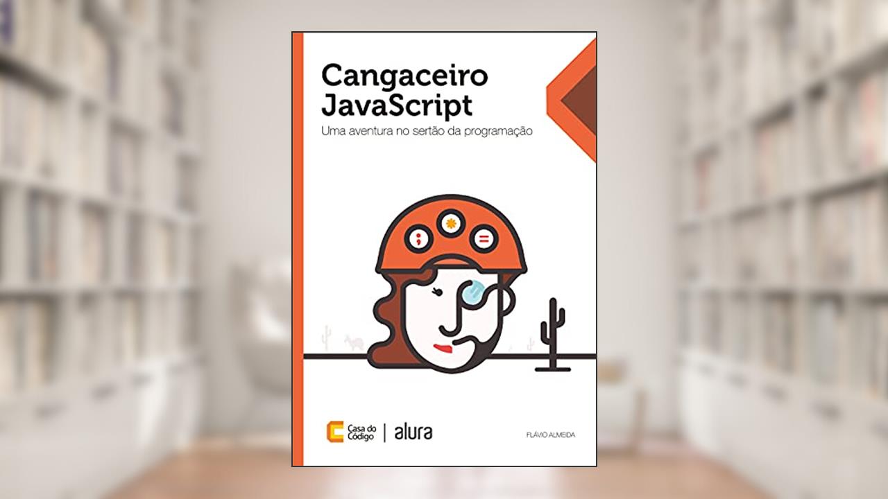 Capa de Cangaceiro JavaScript: Uma aventura no sertão da programação, do autor Flávio Almeida