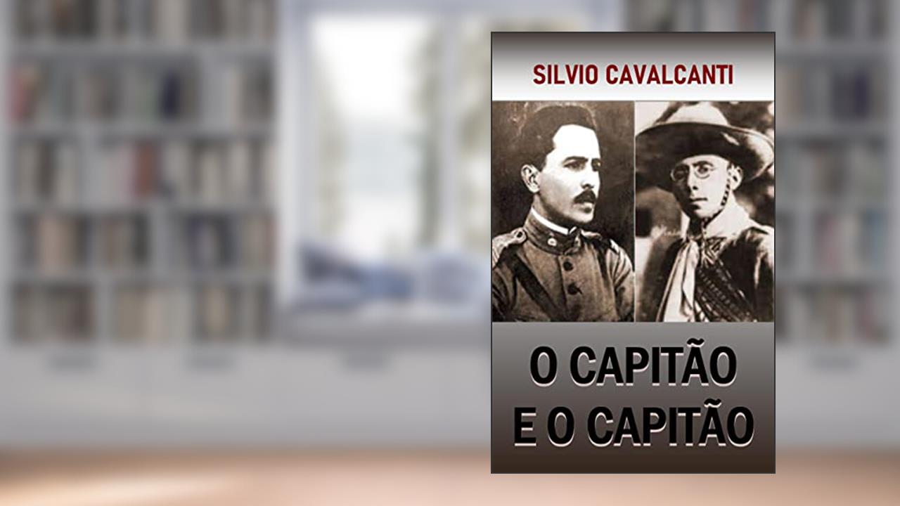 Capa de O CAPITÃO E O CAPITÃO, do autor Silvio Cavalcanti