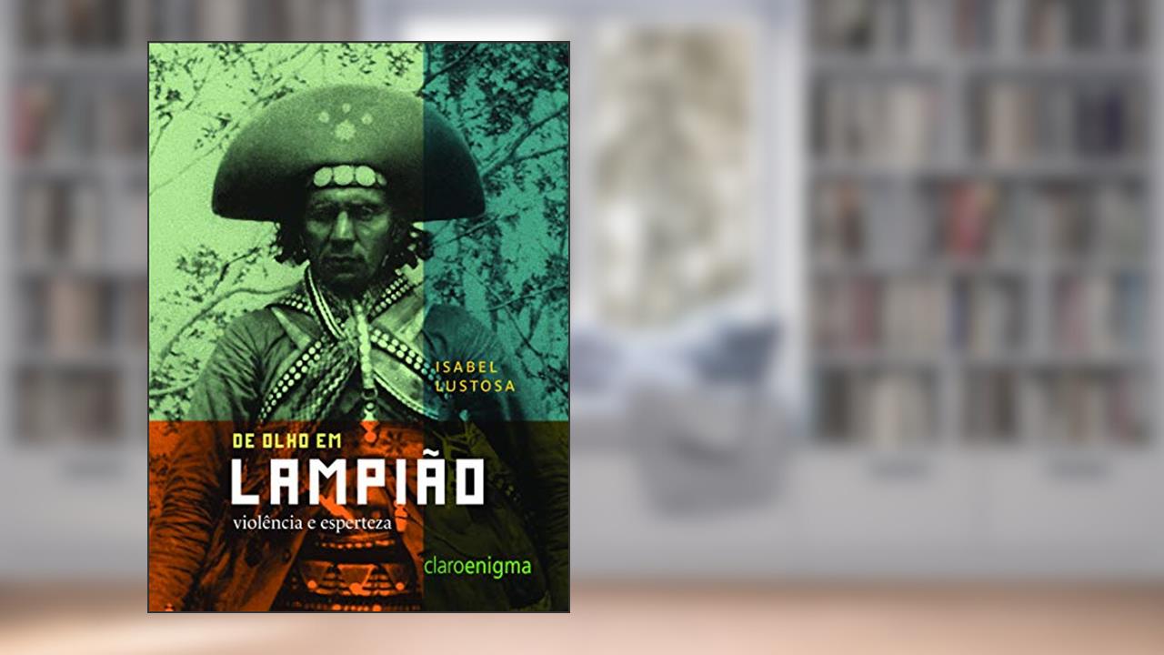 Capa de De olho em lampião, do autor Isabel Lustosa