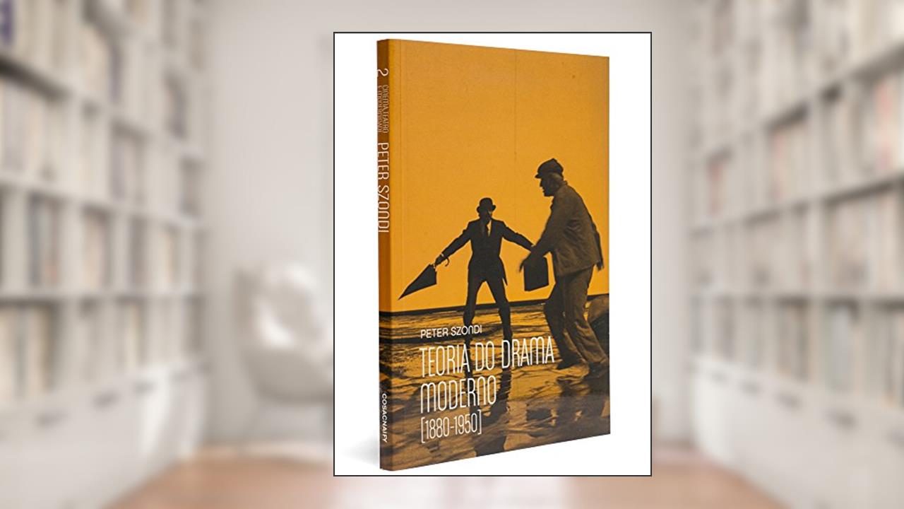 Capa de Teoria do Drama Moderno. 1880-1950 - Coleção Cinema, Teatro e Modernidade, do autor Peter Szondi