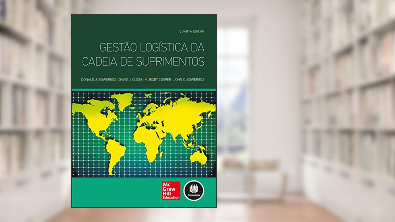 Capa de Gestão Logística da Cadeia de Suprimentos, do autor Donald J. Bowersox; David J. Closs; M. Bixby Cooper; John C. Bowersox